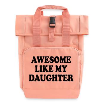 awesome like my daughter - Rolltop Rucksack mit zwei Griffen - Chintzrosa - Vorne