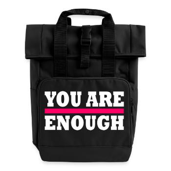 You are enough - Roll Top Backpack with Two Handles - black - Front