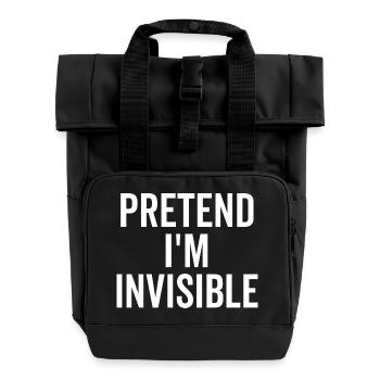 Pretend I’m Invisible - Roll Top Backpack with Two Handles - black - Front