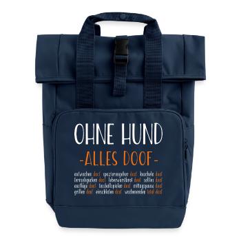 Ohne Hund - alles doof - Rolltop Rucksack mit zwei Griffen - Navy - Vorne