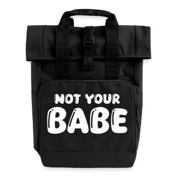 not your babe - Roll Top Backpack with Two Handles - black - Front