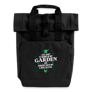 GARDENING - I Just Want To Work At My Garden Chick - Roll Top Backpack with Two Handles - black - Front