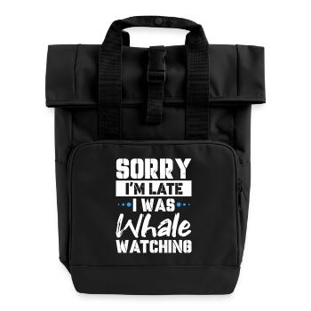 Sorry I'm Late I Was Whale Watching - Rolltop Rucksack mit zwei Griffen - Schwarz - Vorne