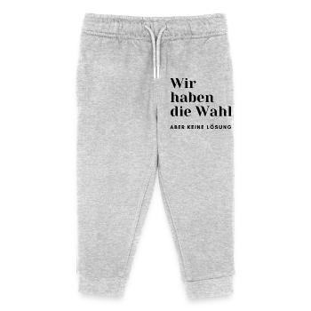 Wir haben die Wahl - Aber keine Lösung - Kinder Organic Jogginghose Mini Mover von Stanley/Stella - Grau meliert - Vorne