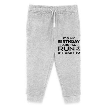 It's My Birthday And I'll Run If I Want TO - Kids Organic Sweatpants by Stanley/Stella - heather grey - Front