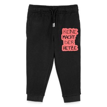Keine Macht der Hetze Digital Wort Art - Kinder Organic Jogginghose Mini Mover von Stanley/Stella - Schwarz - Vorne