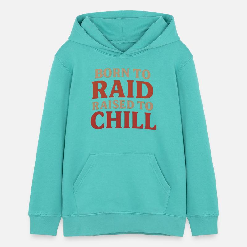 Born to Raid Raised to Chill T-Shirt - Sweat à capuche ado bio Stanley/Stella - bleu piscine