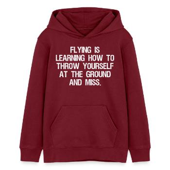 flying is learning how to throw yourself at the - Sweat à capuche ado bio Stanley/Stella - bordeaux - Devant - AI Model Teenager Male dark (155cm)