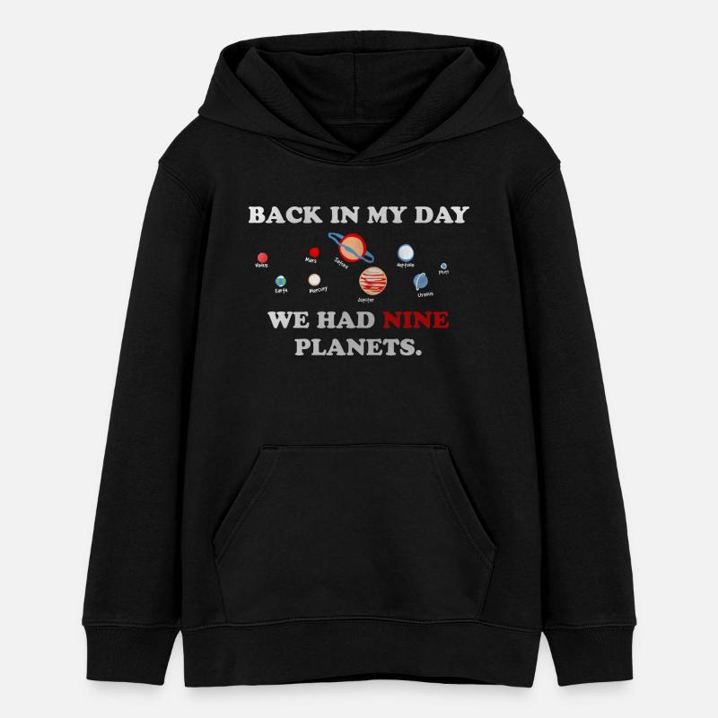 IN my day, we had 9 planets - Sweat à capuche ado bio Stanley/Stella - noir