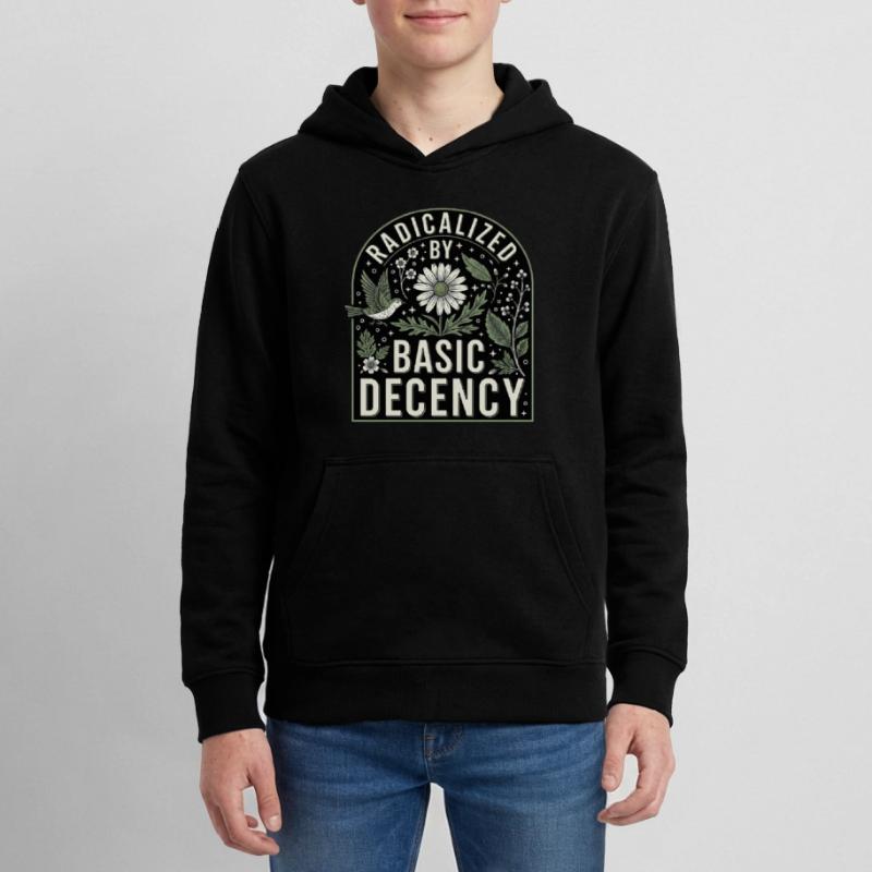 Radicalized by Basic Decency Statement Shirt Teenager Organic Hoodie Mini Cruiser von Stanley/Stella