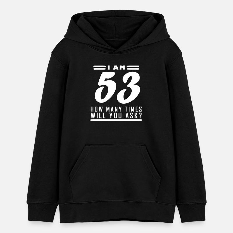 J’ai 53 ans – 53e anniversaire cadeau - Sweat à capuche ado bio Stanley/Stella - noir