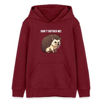 Don't Bother Me Hedgehog Hedgehog Lover Hedgehog Stinger - Teens Organic Hoodie by Stanley/Stella - burgundy - Front - AI Model Teenager Male dark (155cm)