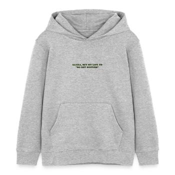 Alexa, règle ma vie sur « Ne pas déranger » - Sweat à capuche enfant bio Stanley/Stella - gris chiné - Devant - AI Model Kid Female (0cm)