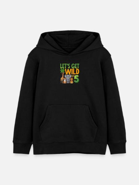Let's Get Wild I'm 5 - Kids Organic Hoodie by Stanley/Stella - black