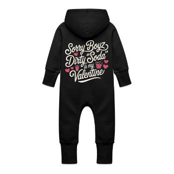Sorry Boyz Dirty Soda is my Valentine - Baby Organic Sweat Overalls With Hood - vanilla - Back
