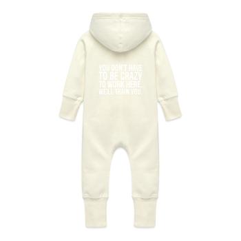Vous n’avez pas besoin d’être fou pour travailler ici, nous allons - Grenouillère à capuche bio en molleton Bébé - vanille - Dos