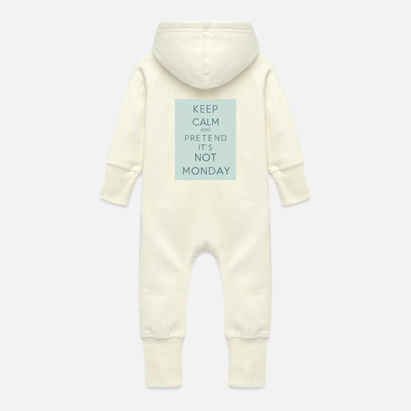 Keep calm and pretend it s not Monday - Baby Bio Sweat Overall mit Kapuze - Vanille-Milchshake