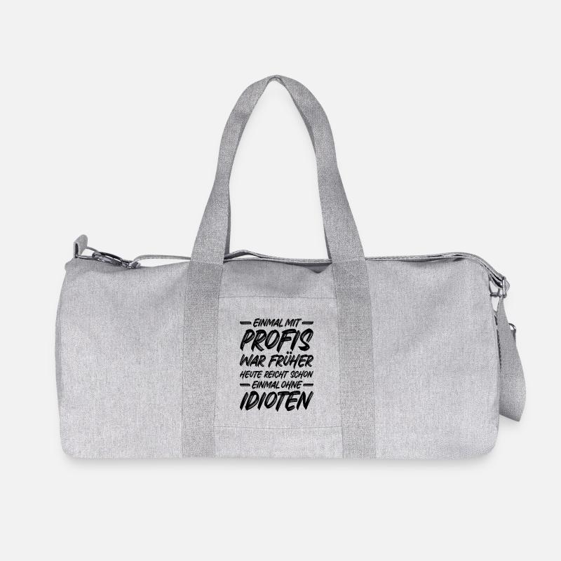 Einmal ohne Idioten / Einmal mit Profis war früher - Recycelte Canvas-Sporttasche von Stanley/Stella - Grau meliert