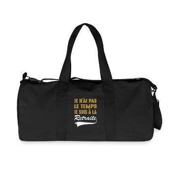 Je N'ai Pas Le Temps Je Suis À La Retraite Humour - Sac de sport en toile recyclée Stanley/Stella - noir - Devant