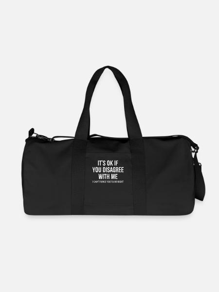 C’est OK si vous n’êtes pas d’accord avec moi drôle de chemise - Sac de sport en toile recyclée Stanley/Stella - noir