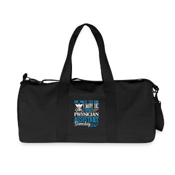 I May Be Your Physician Assistant Someday - Recycled Canvas Sports Bag by Stanley/Stella - black - Front