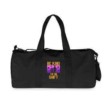 Caregiver Caregiver Elderly Care Be Kind I'm On Shift - Recycled Canvas Sports Bag by Stanley/Stella - black - Front
