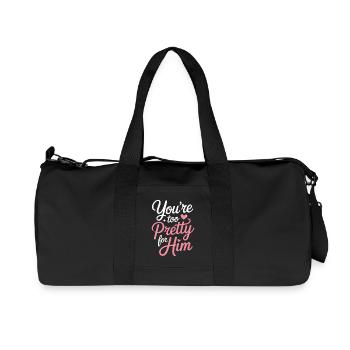 Too Pretty For Him Best Friend BFF Ex Breakup - Recycled Canvas Sports Bag by Stanley/Stella - black - Front
