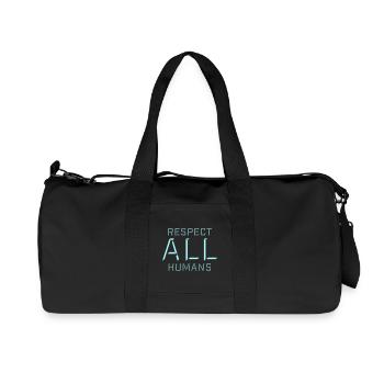Respect All Humans Statement Humanity Saying - Recycled Canvas Sports Bag by Stanley/Stella - black - Front
