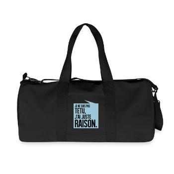 JE NE SUIS PAS TETU J'AI JUSTE RAISON - Sac de sport en toile recyclée Stanley/Stella - noir - Devant