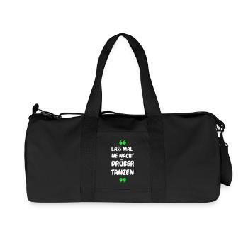 Lass mal ne Nacht drüber Tanzen - Party Shirt - Recycelte Canvas-Sporttasche von Stanley/Stella - Schwarz - Vorne