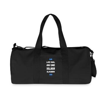 Lass mal an uns selber glauben - Recycelte Canvas-Sporttasche von Stanley/Stella - Schwarz - Vorne