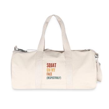Squat On My Face Respectfully - Recycled Canvas Sports Bag by Stanley/Stella - natural - Front