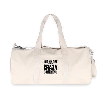 Sprich nicht mit mir, verrückte Freundin. - Recycelte Canvas-Sporttasche von Stanley/Stella - Naturweiß - Vorne