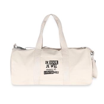 Je vous entends mais je n’écoute pas ! * - Sac de sport en toile recyclée Stanley/Stella - blanc naturel - Devant