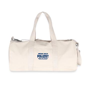 Werde doch Polizist haben sie gesagt - Das macht S - Recycelte Canvas-Sporttasche von Stanley/Stella - Naturweiß - Vorne