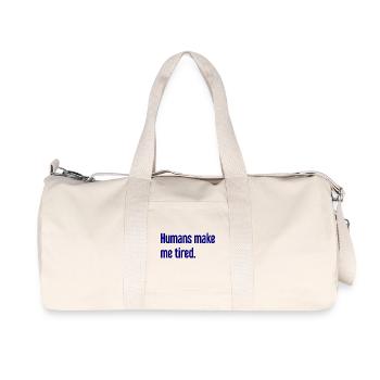 People make you tired - Funny saying - Recycled Canvas Sports Bag by Stanley/Stella - natural - Front