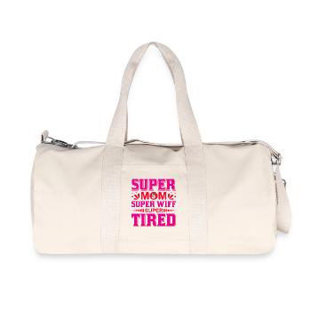 Super Mom Super Wife Super Tired Funny Shirt - Recycled Canvas Sports Bag by Stanley/Stella - natural - Front