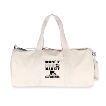 Don't Stop Till You Make It – Calisthenics - Recycled Canvas Sports Bag by Stanley/Stella - natural - Front
