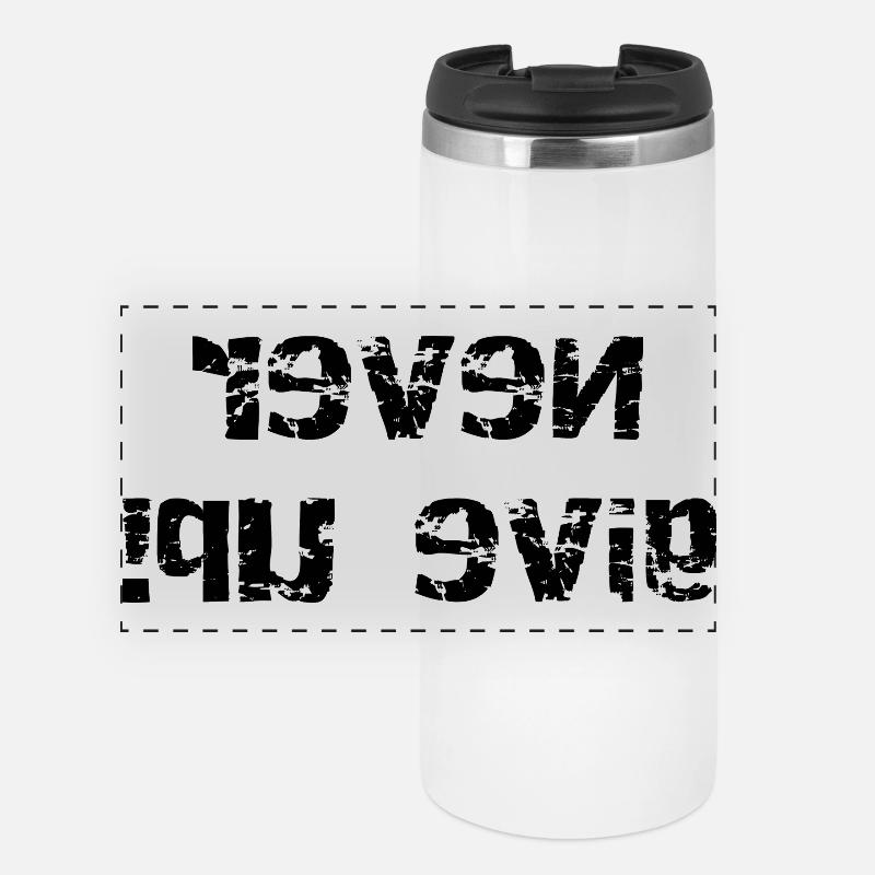 Never give up - mirrored - Panoramic Thermal Cup - white