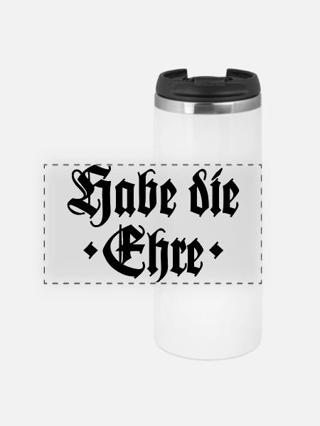 Habe die Ehre - Panorama Thermobecher - Weiß