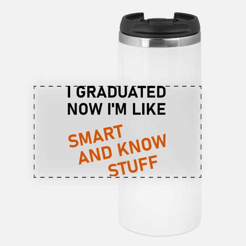 I Graduated - Panoramic Thermal Cup - white