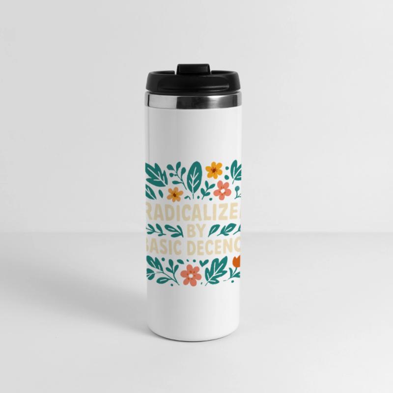 Radicalized by basic decency Panoramic Thermal Cup