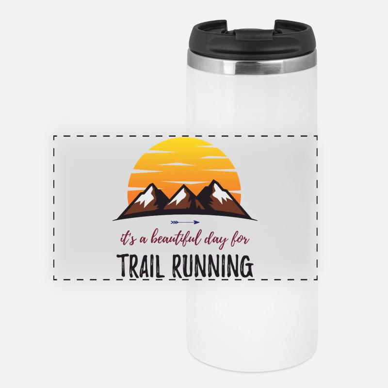 It's a Beautiful Day for Trail Running - Panoramic Thermal Cup - white