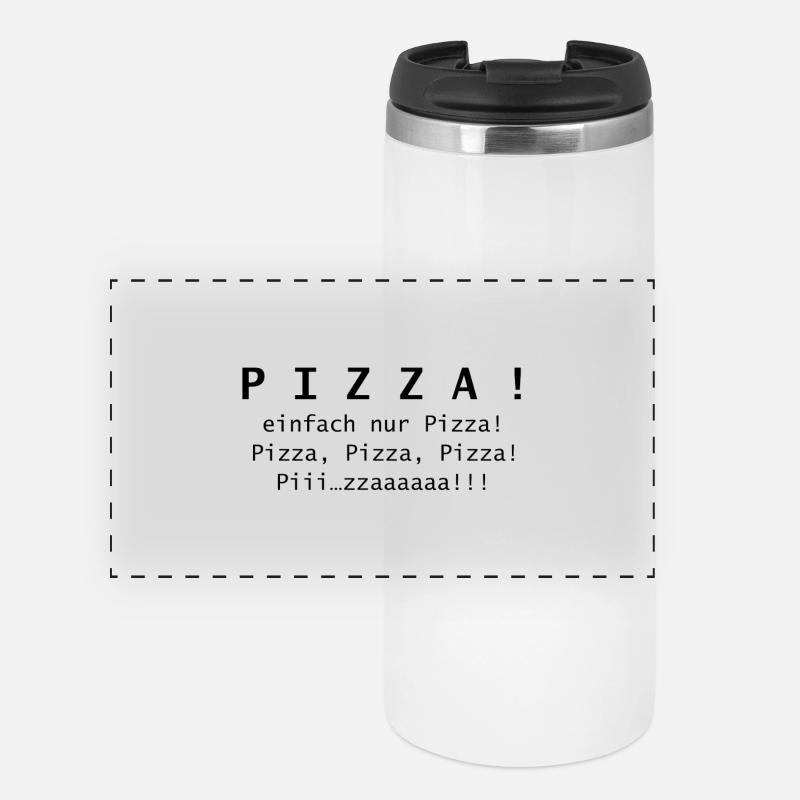 Pizza ! Juste de la pizza. - Mug isotherme panoramique - blanc