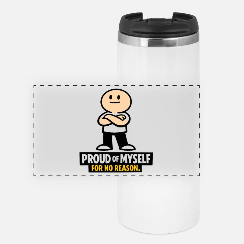 Proud for No Reason - Panoramic Thermal Cup - white
