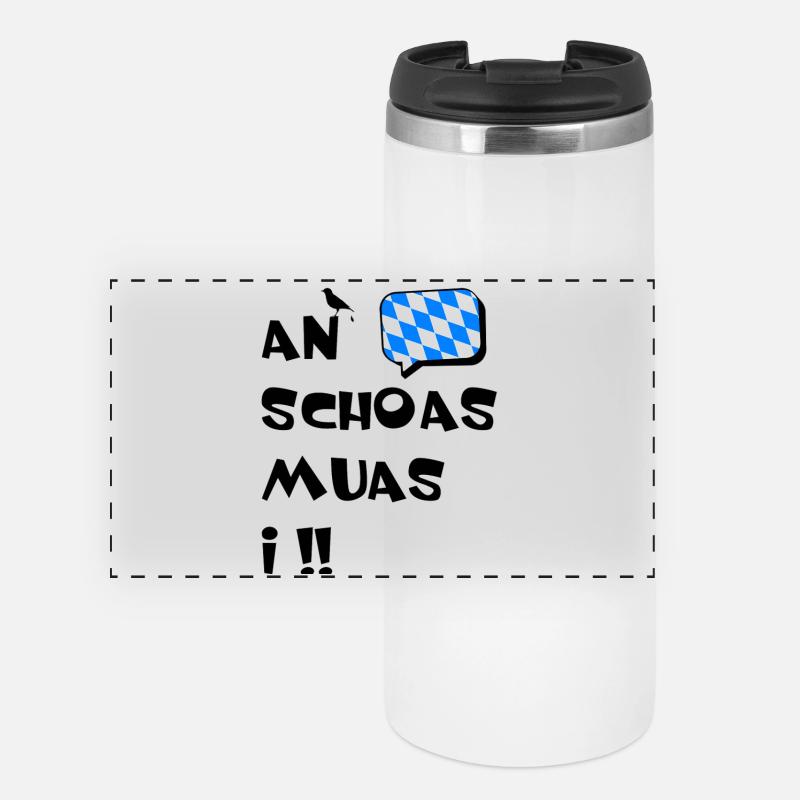 An Schoas muas i. Nen Scheiß muss ich in bayerischisch - Panoramic Thermal Cup - white