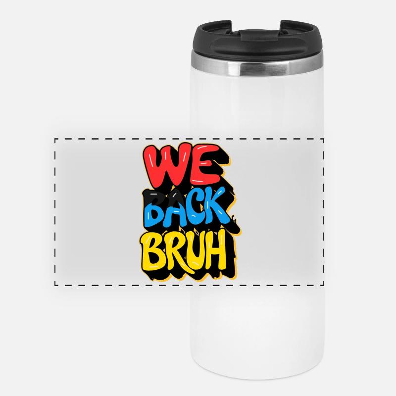 school back, we back bruh - Panoramic Thermal Cup - white