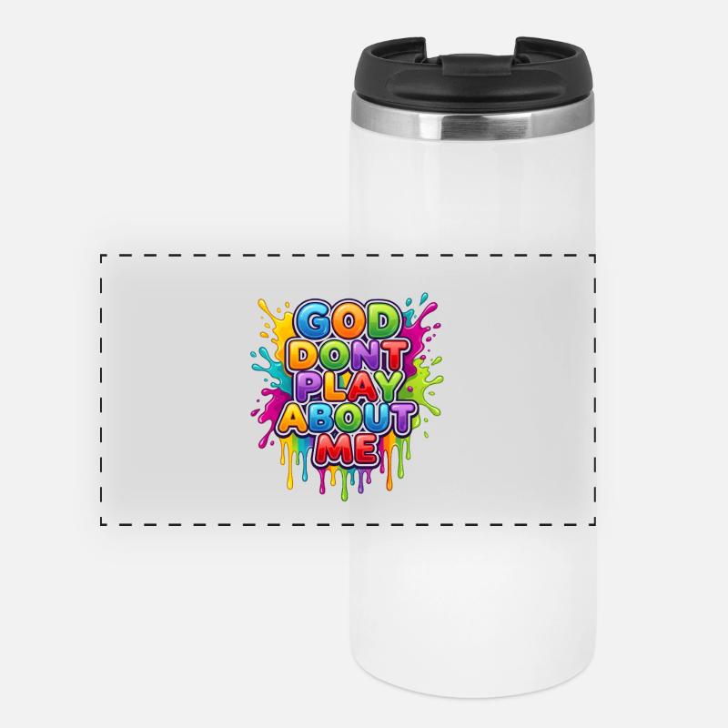 God Don't Play About Me Colourful Splash Design - Panoramic Thermal Cup - white