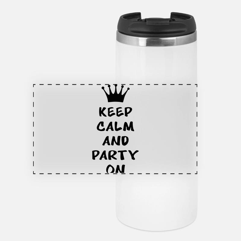 Keep calm and party on - Panorama Thermobecher - Weiß