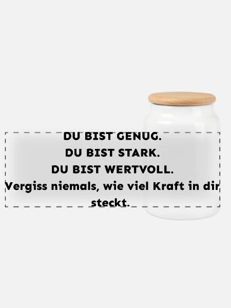 Du bist genug – Du bist stark – Du bist wertvoll | - Panorama Keksdose mit Holzdeckel - Weiß